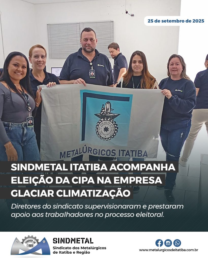 Sindmetal Itatiba acompanha eleição da CIPA na Glaciar Climatização Sustentável