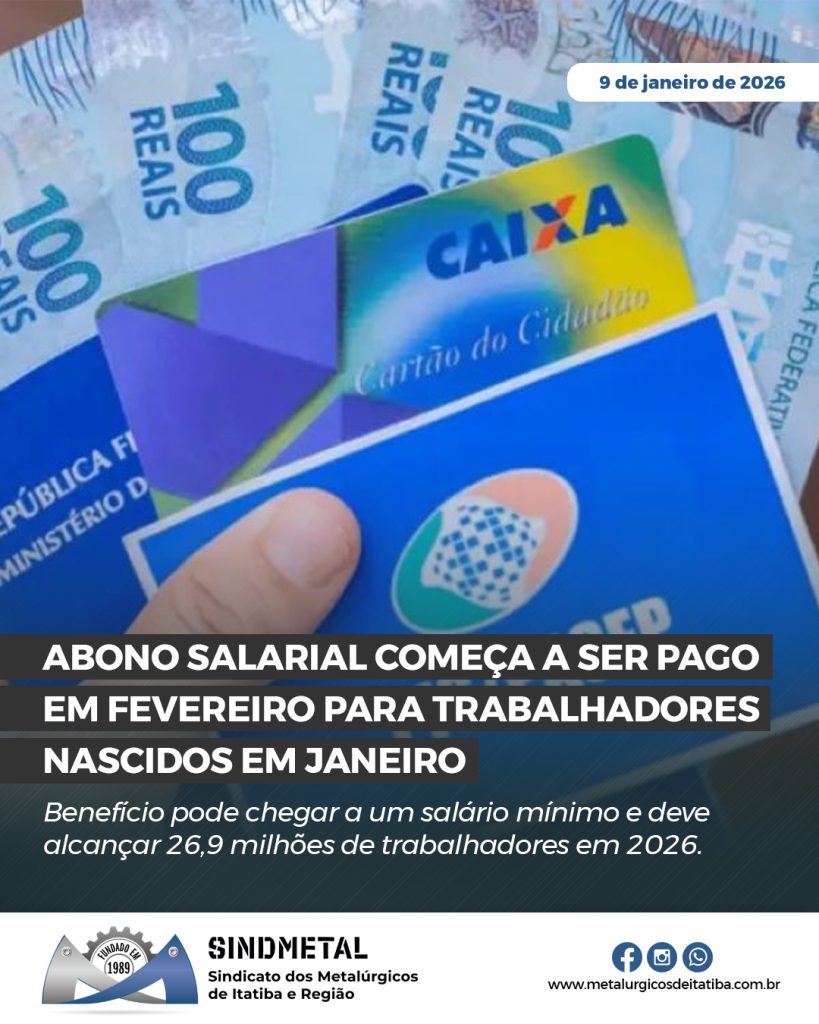 Abono Salarial começa a ser pago em fevereiro para trabalhadores nascidos em janeiro